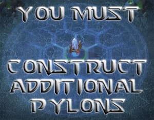 YOU-MUST-CONSTRUCT-ADDITIONAL-PYLONS